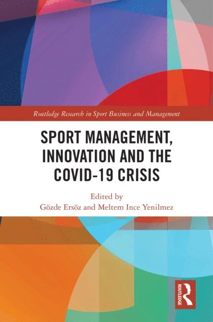 Meltem Ince Yenilmez, Gozde Ersoz - Sport Management, Innovation and the COVID-19 Crisis, E-bok