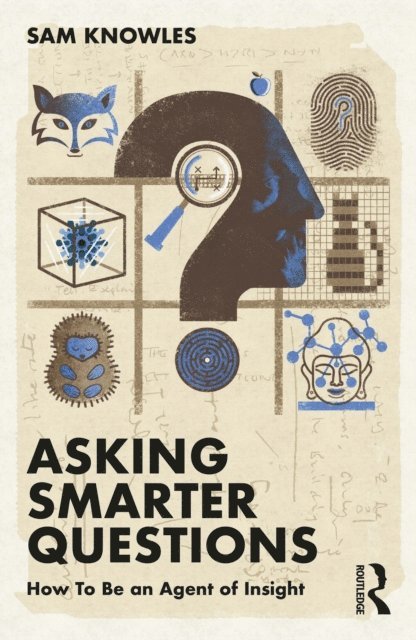 Sam Knowles - Asking Smarter Questions, E-bok. Tillgänglighet: Lägg i varukorg