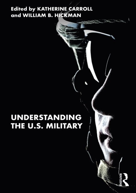 William B. Hickman, Katherine Carroll - Understanding the U.S. Military, E-bok