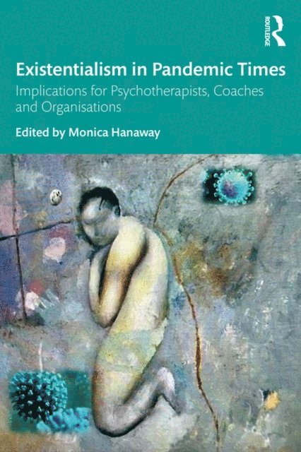 Monica Hanaway - Existentialism in Pandemic Times, E-bok