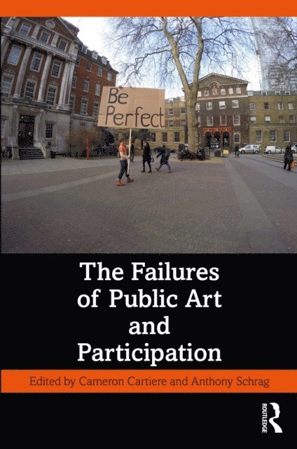 Anthony Schrag, Cameron Cartiere - Failures of Public Art and Participation, E-bok