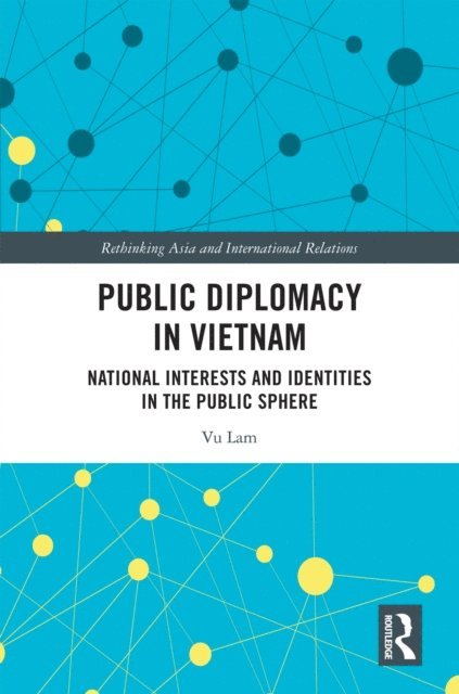 Vu Lam - Public Diplomacy in Vietnam, E-bok