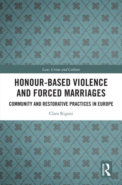 Clara Rigoni - Honour-Based Violence and Forced Marriages, E-bok