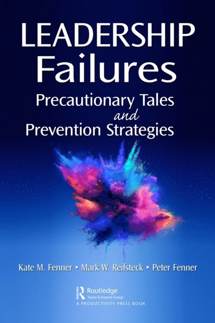 Peter Fenner, Mark Reifsteck, Kate Fenner - Leadership Failures, E-bok