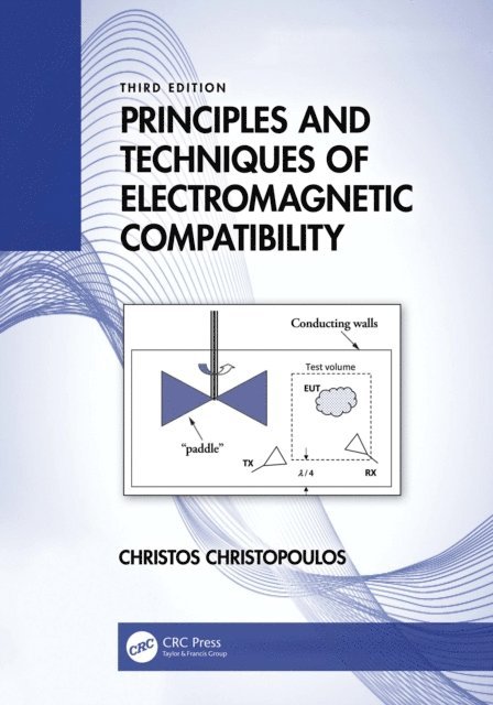 Christos Christopoulos - Principles and Techniques of Electromagnetic Compatibility, E-bok