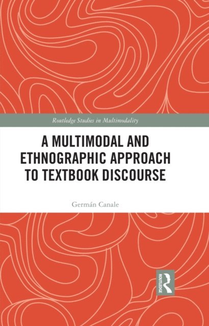 GermA!n Canale - Multimodal and Ethnographic Approach to Textbook Discourse, E-bok