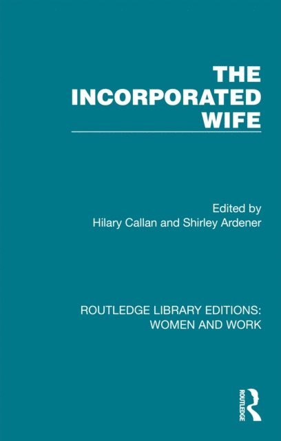 Shirley Ardener, Hilary Callan - Incorporated Wife, E-bok