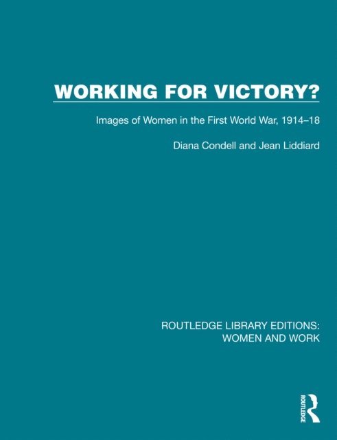 Jean Liddiard, Diana Condell - Working for Victory?, E-bok