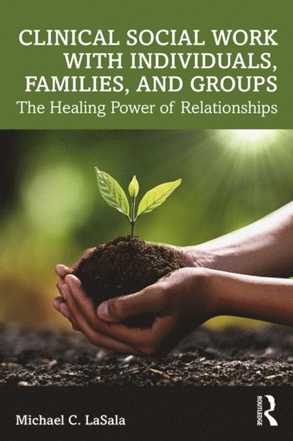 Michael C. LaSala - Clinical Social Work with Individuals, Families, and Groups, E-bok. Tillgänglighet: Lägg i varukorg