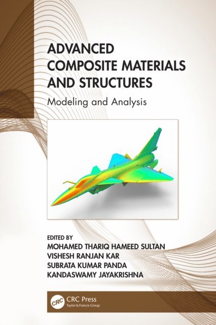 Kandaswamy Jayakrishna, Subrata Kumar Panda, Vishesh Ranjan Kar, Mohamed Thariq Hameed Sultan - Advanced Composite Materials and Structures, E-bok