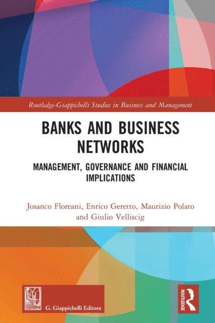 Giulio Velliscig, Maurizio Polato, Enrico Geretto, Josanco Floreani - Banks and Business Networks, E-bok
