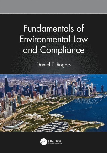 Daniel T. Rogers - Fundamentals of Environmental Law and Compliance, E-bok. Tillgänglighet: Lägg i varukorg