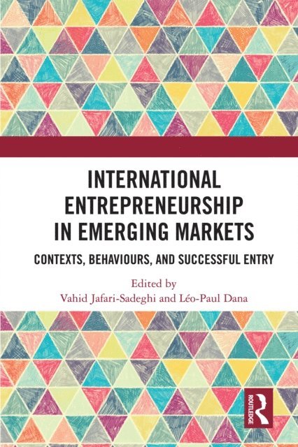Leo-Paul Dana, Vahid Jafari-Sadeghi - International Entrepreneurship in Emerging Markets, E-bok