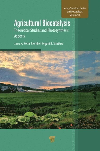 Evgeni B. Starikov, Peter Jeschke - Agricultural Biocatalysis, E-bok
