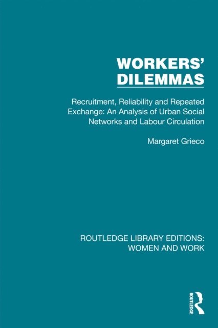 Margaret Grieco - Workers' Dilemmas, E-bok
