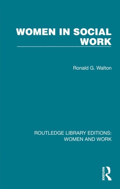 Ronald G. Walton - Women in Social Work, E-bok