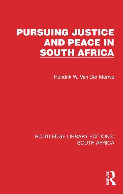 Hendrik W. van der Merwe - Pursuing Justice and Peace in South Africa, E-bok