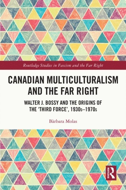 Barbara Molas - Canadian Multiculturalism and the Far Right, E-bok