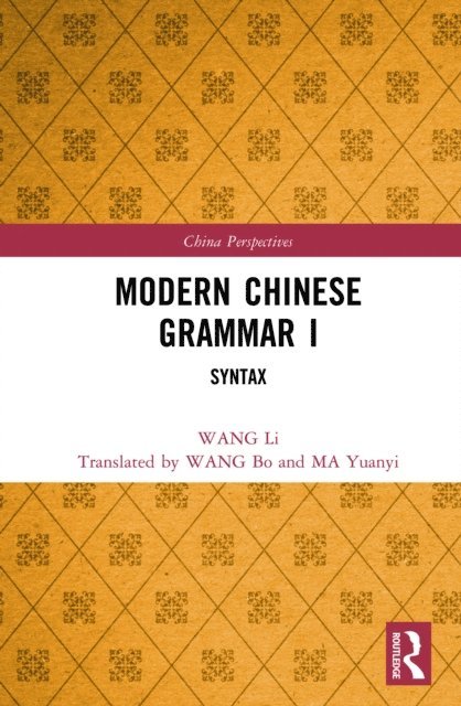 WANG Li - Modern Chinese Grammar I, E-bok