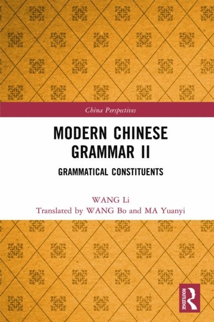 WANG Li - Modern Chinese Grammar II, E-bok