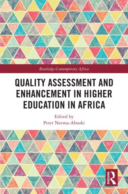 Peter Neema-Abooki - Quality Assessment and Enhancement in Higher Education in Africa, E-bok
