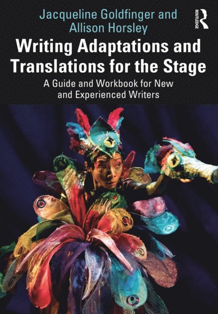 Allison Horsley, Jacqueline Goldfinger - Writing Adaptations and Translations for the Stage, E-bok