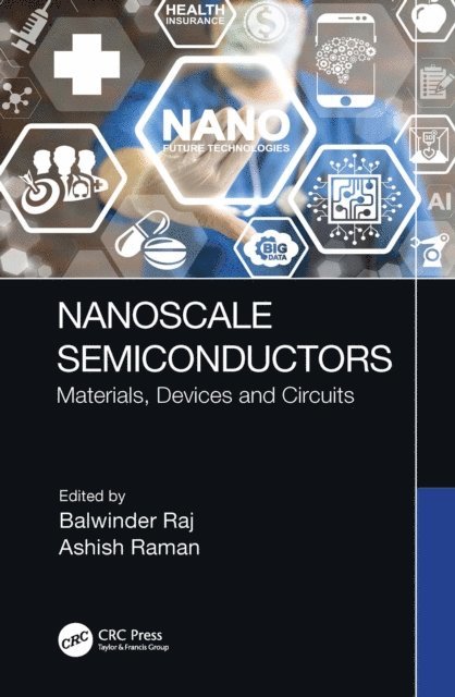 Ashish Raman, Balwinder Raj - Nanoscale Semiconductors, E-bok