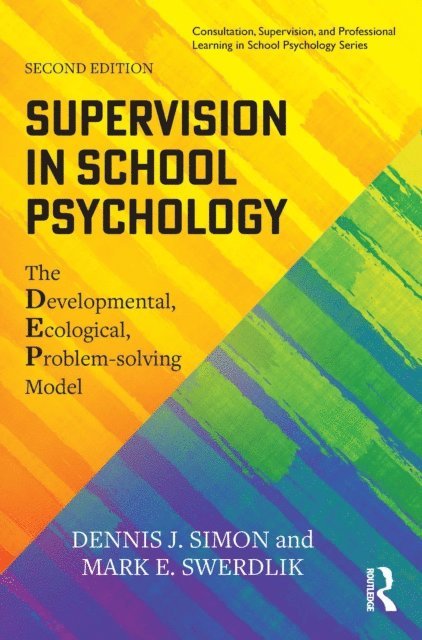 Mark E. Swerdlik, Dennis J. Simon - Supervision in School Psychology, E-bok