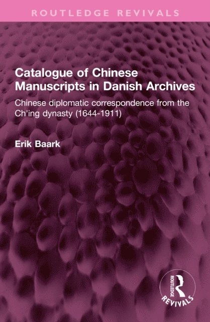 Erik Baark - Catalogue of Chinese Manuscripts in Danish Archives, E-bok