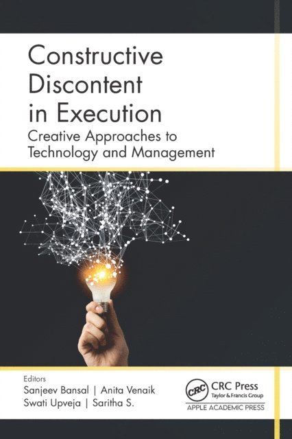 Saritha S., Swati Upveja, Anita Venaik, Sanjeev Bansal - Constructive Discontent in Execution, E-bok