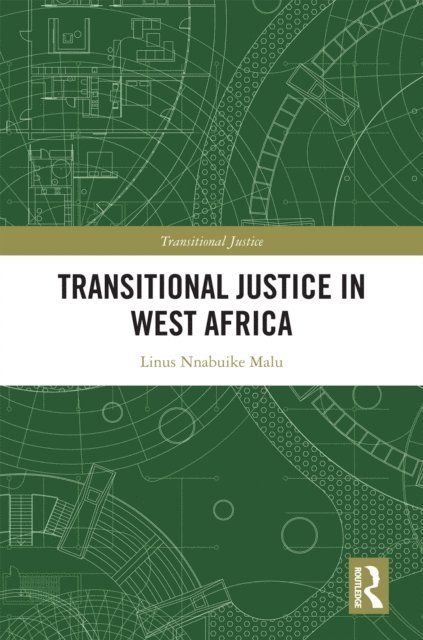 Linus Nnabuike Malu - Transitional Justice in West Africa, E-bok