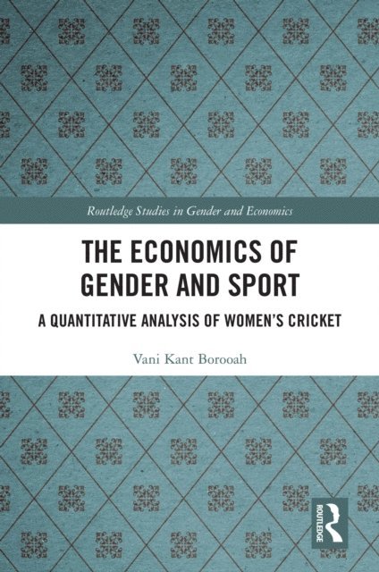 Vani Kant Borooah - Economics of Gender and Sport, E-bok