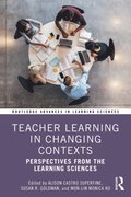 Teacher Learning in Changing Contexts
