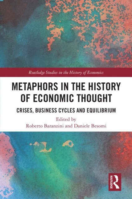 Daniele Besomi, Roberto Baranzini - Metaphors in the History of Economic Thought, E-bok