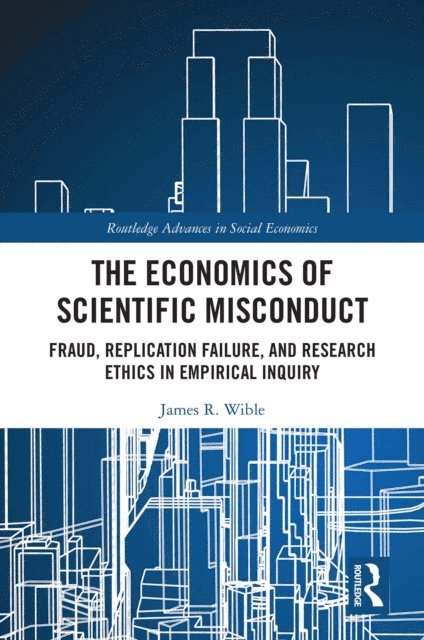 James R. Wible - Economics of Scientific Misconduct, E-bok