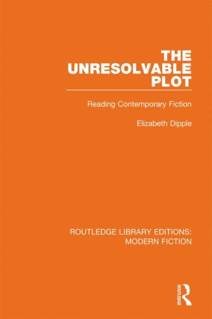 Elizabeth Dipple - Unresolvable Plot, E-bok