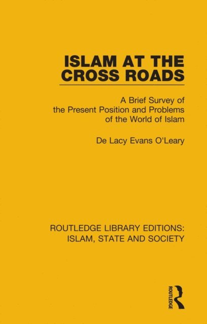 De Lacy Evans O'Leary - Islam at the Cross Roads, E-bok