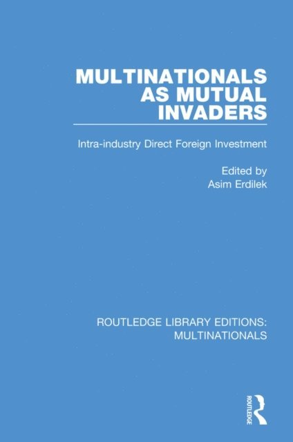 Asim Erdilek - Multinationals as Mutual Invaders, E-bok