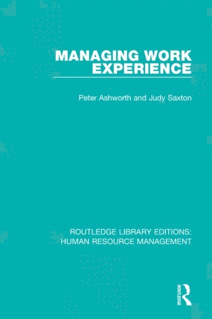 Judy Saxton, Peter Ashworth - Managing Work Experience, E-bok