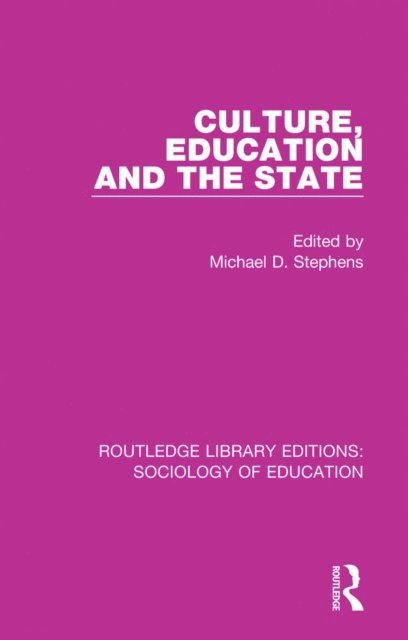 Michael Stephens - Culture, Education and the State, E-bok