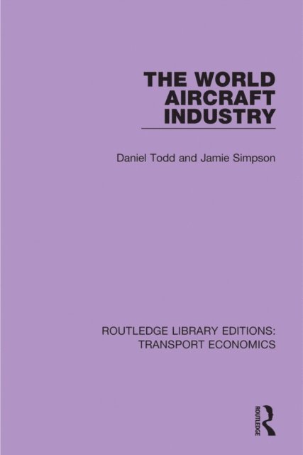Jamie Simpson, Daniel Todd - World Aircraft Industry, E-bok