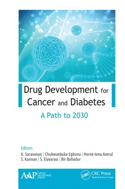 Bir Bahadur, S. Elavarasi, S. Kannan, Horne Iona Averal, Chukwuebuka Egbuna, K. Saravanan - Drug Development for Cancer and Diabetes, E-bok