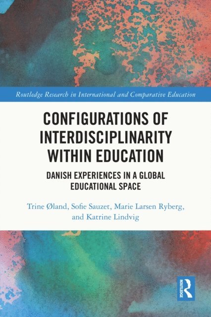 Katrine Lindvig, Marie Larsen Ryberg, Sofie Sauzet, Trine oland - Configurations of Interdisciplinarity Within Education, E-bok