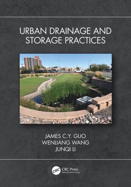 Junqi Li, Wenliang Wang, James C.Y. Guo - Urban Drainage and Storage Practices, E-bok. Tillgänglighet: Lägg i varukorg