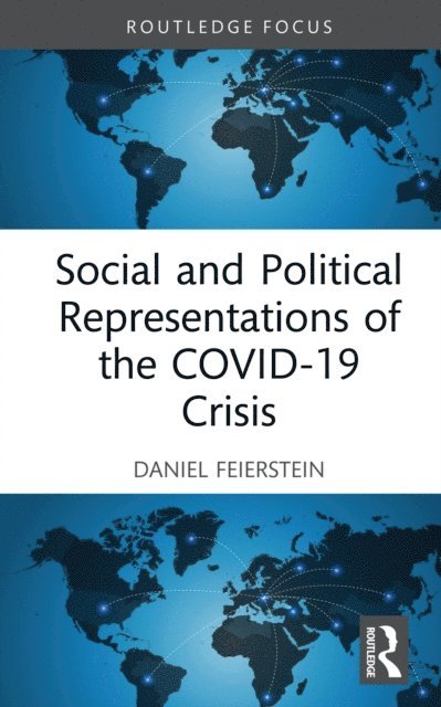 Daniel Feierstein - Social and Political Representations of the COVID-19 Crisis, E-bok