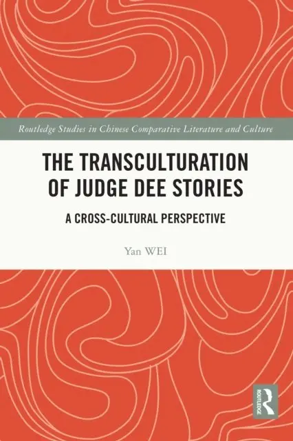 Yan Wei - Transculturation of Judge Dee Stories, E-bok. Tillgänglighet: Lägg i varukorg