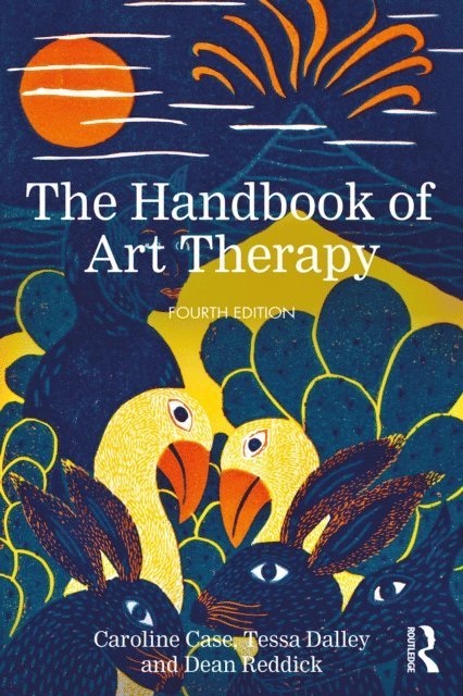 Dean Reddick, Tessa Dalley, Caroline Case - Handbook of Art Therapy, E-bok