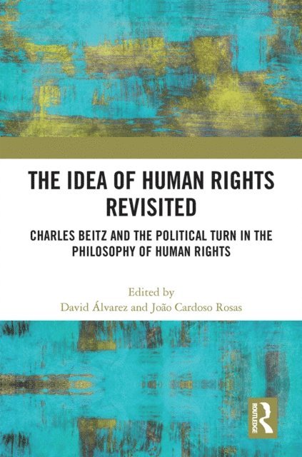 Joao Cardoso Rosas, David Alvarez - Idea of Human Rights Revisited, E-bok