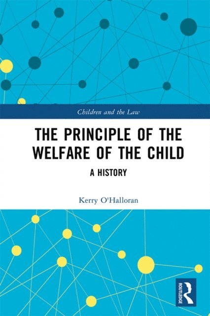 Kerry O'Halloran - Principle of the Welfare of the Child, E-bok