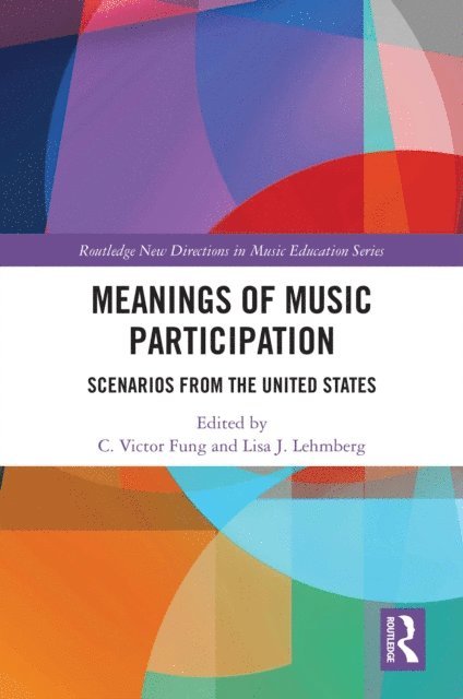 Lisa J. Lehmberg, C. Victor Fung - Meanings of Music Participation, E-bok